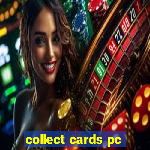 collect cards pc